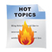 Hot Topics